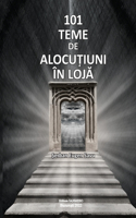 101 Teme de AlocuŢiuni În LojĂ