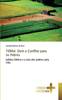 Terra: Dom e Conflito para os Pobres