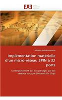 Implémentation Matérielle d''un Micro-Réseau Spin À 32 Ports