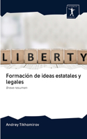 Formación de ideas estatales y legales