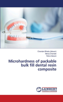 Microhardness of packable bulk fill dental resin composite