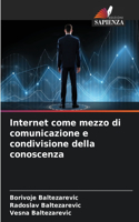 Internet come mezzo di comunicazione e condivisione della conoscenza