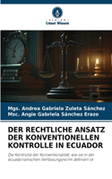 Rechtliche Ansatz Der Konventionellen Kontrolle in Ecuador