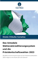 bimodale Wählerakkreditierungssystem und die Präsidentschaftswahlen 2023