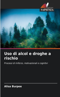 Uso di alcol e droghe a rischio