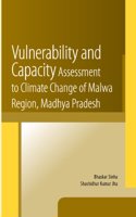 Vulnerability and Capacity Assessment to Climate Change of Malwa Region, Madhya Pradesh