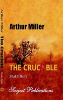 ARTHUR MILLER: THE CRUCIBLE