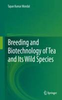 Breeding and Biotechnology of Tea and its Wild Species(Special Indian Edition / Reprint Year : 2020) [Paperback] Tapan Kumar Mondal