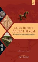 Military History Of Ancient Bengal A Study Of The Fortifications Of Wari-Bateshwar