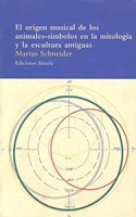 El Origen Musical de Los Animales-Simbolos En La Mitologia y La Escultura Antiguas