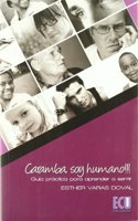 Caramba soy humano!!! Guia practica para aprender a sentir (Spanish Edition)