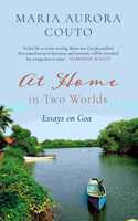 At Home in Two Worlds : Essays on Goa