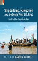 Shipbuilding, Navigation and the South-West Silk Road