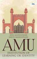 AMU: Institution of Learning or Identity