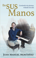 En Sus Manos / In His Hands