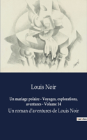 mariage polaire - Voyages, explorations, aventures - Volume 14