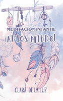 Meditación infantil. ¡Adiós miedo!: Ayuda a tu hijo a superar los miedos