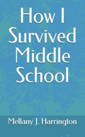 How I Survived Middle School