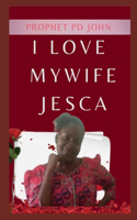 I Love My Wife Jesca