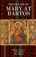 The Prayer of Mary at Bartos