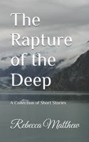 Rapture of the Deep