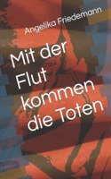 Mit der Flut kommen die Toten