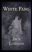 White Fang Novel by Jack London: (Annotated Edition)