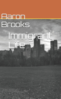 Immigrant Life