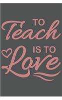 To Teach Is To Love