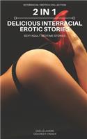 2 in 1: Delicious Interracial Erotic Stories: Sexy Adult Bedtime Stories: Interracial Erotica Collection: Short Adult Bedtime Stories: Stories Interracial S