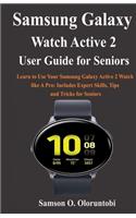 Samsung Galaxy Watch Active 2 User Guide For Seniors