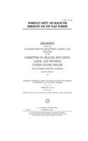 Workplace safety and health for immigrants and low wage workers