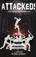 Attacked!: Bullied: Surviving Terror and Finding Justice