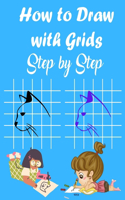 How to Draw with Grids Step by Step: How To Draw Animals For Kids, Learn to Draw Cute animals, A Fun and Simple Activity Book for Kids, 84 pages 8.5×11 in