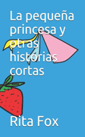 La pequeña princesa y otras historias cortas
