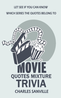 Movie Quotes Mixture Trivia