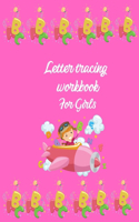 letter tracing workbook for girls: A Fun Book to Practice Writing for Kids