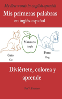My first words in english and spanish: Mis primeras palabras en inglés-español