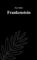 Frankenstein by Mary Shelley