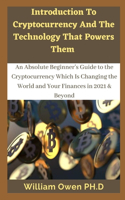 Introduction To Cryptocurrencies And The Technology That Powers Them