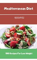 Mediterranean Diet Recipes: 100 Recipes For Lose Weight