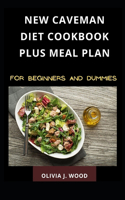New Caveman Diet Cookbook Plus Meal Plan For Beginners And Dummies