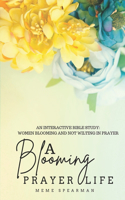 Blooming Prayer Life