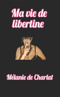 Ma vie de libertine