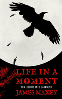 Life in a Moment
