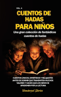 Cuentos de hadas para niños Una gran colección de fantásticos cuentos de hadas. (Vol. 6): Cuentos únicos, divertidos y relajantes antes de dormir que transmiten muchos valores y hacen que los niños se apasionen por la lectura.