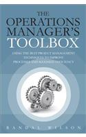 The Operations Manager's Toolbox: Using the Best Project Management Techniques to Improve Processes and Maximize Efficiency