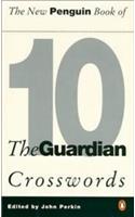 The New Penguin Book of the "Guardian" Crosswords: Bk.10(Penguin Crosswords S.)