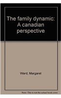 The family dynamic: A canadian perspective