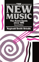 New Music ' the Avant-Garde Since 1945 ' 2nd. Edn.